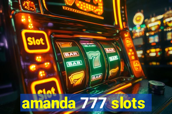 amanda 777 slots